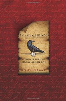 Forevermore: Guided in Spirit by Edgar Allan Poe