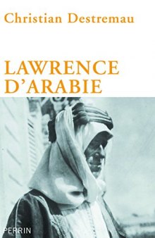 Christian Destremau, Lawrence d’Arabie