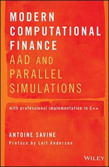 Modern Computational Finance. AAD and Parallel Simulations with professional implementation in C++