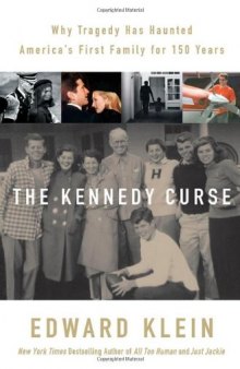 The Kennedy Curse: Why Tragedy Has Haunted America’s First Family for 150 Years