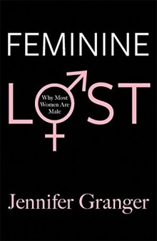 Feminine Lost: Why Most Women are Male