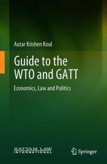 Guide to the WTO and GATT: Economics, Law and Politics