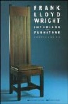 Frank Lloyd Wright: Interiors & Furniture