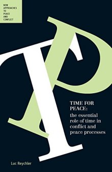 Time for Peace: The Essential Role of Time in Conflict and Peace Processes