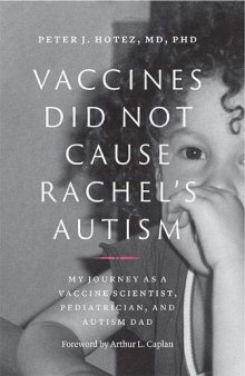 Vaccines Did Not Cause Rachel’s Autism: My Journey as a Vaccine Scientist, Pediatrician, and Autism Dad