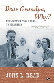 Dear Grandpa, Why?: Reflections from Kokoda to Hiroshima