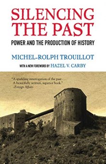 Silencing the Past: Power and the Production of History, 20th Anniversary Edition