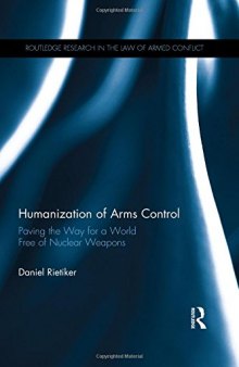 Humanization of Arms Control: Paving the Way for a World free of Nuclear Weapons