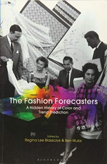 The Fashion Forecasters: A Hidden History of Color and Trend Prediction