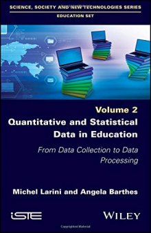 Quantitative and Statistical Data in Education: From Data Collection to Data Processing