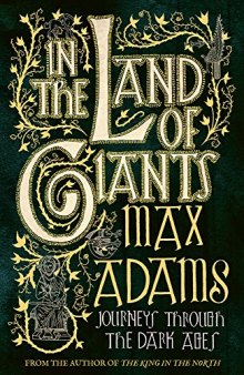 In the Land of Giants: Journeys through Dark Age Britain