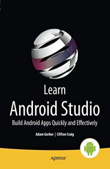Learn Android Studio: Build Android Apps Quickly and Effectively