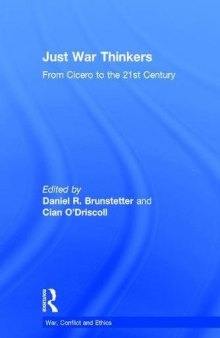 Just War Thinkers: From Cicero to the 21st Century