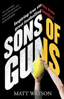 Sons of Guns: Inspiring True Stories from Great Footballing Families