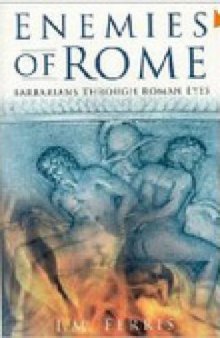 Enemies of Rome: Barbarians Through Roman Eyes