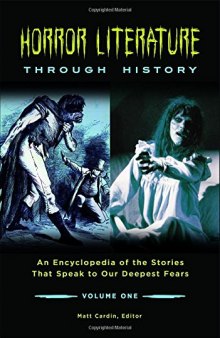 Horror Literature Through History [2 Volumes]: An Encyclopedia of the Stories That Speak to Our Deepest Fears