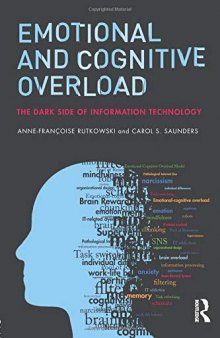Cognitive and Emotional Overload: Consequences and Challenges of Information Technologies