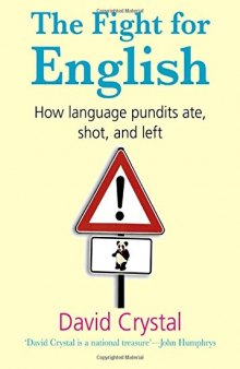 The Fight for English: How Language Pundits Ate, Shot, and Left