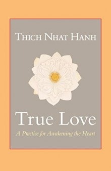 True Love, A Practice for Awakening the Heart