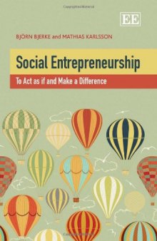Social Entrepreneurship: To Act as if and Make a Difference