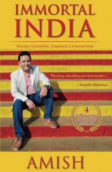 Immortal India: Articles and Speeches by Amish