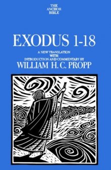 Exodus 1-18: A New Translation with Notes and Comments (Anchor Bible)