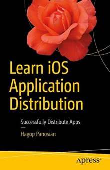 Learn iOS Application Distribution: Successfully Distribute Apps