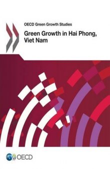 OECD Green Growth Studies Green Growth in Hai Phong, Viet Nam: Edition 2016 (Volume 2016)