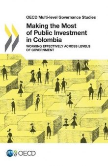 Making the Most of Public Investment in Colombia: Working Effectively across Levels of Government