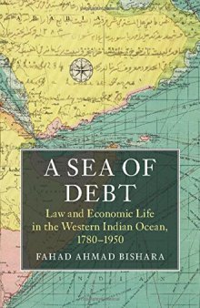 A Sea of Debt: Law and Economic Life in the Western Indian Ocean, 1780–1950