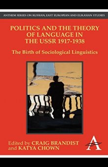 Politics and the Theory of Language in the USSR 1917–1938: The Birth of Sociological Linguistics