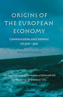 Origins of the European Economy: Communications and Commerce A.D. 300-900