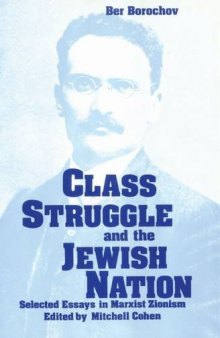 Class Struggle and the Jewish Nation: Selected Essays in Marxist Zionism