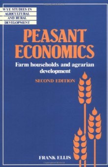 Peasant Economics: Farm Households in Agrarian Development