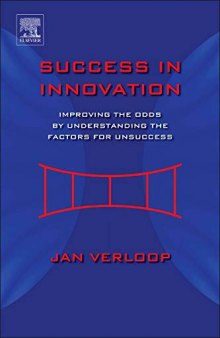 Success in Innovation: Improving the Odds by Understanding the Factors for Unsuccess