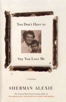 You Don’t Have to Say You Love Me: A Memoir