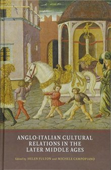 Anglo-Italian Cultural Relations in the Later Middle Ages