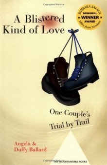 A Blistered Kind of Love: One Couple’s Trial by Trail