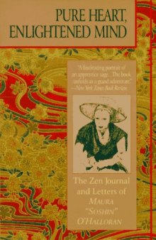 Pure Heart, Enlightened Mind: the Zen journal & letters of Maura 