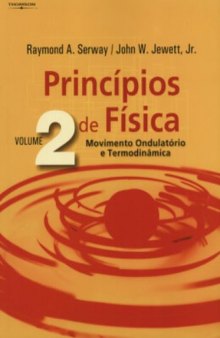 Princípios de Física, Vol. 2: Movimentos Ondulatórios e Termodinâmica