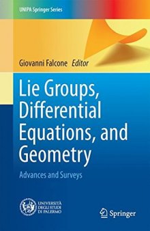Lie Groups, Differential Equations, and Geometry: Advances and Surveys