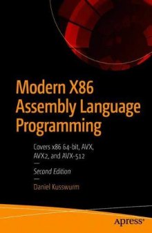 Modern X86 Assembly Language Programming: Covers X86 64-Bit, Avx, Avx2, and Avx-512