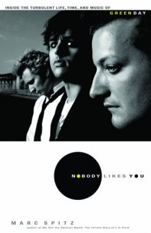 Nobody Likes You: Inside the Turbulent Life, Times, and Music of Green Day