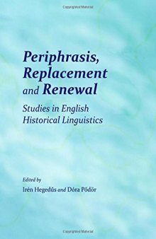 Periphrasis, Replacement and Renewal: Studies in English Historical Linguistics