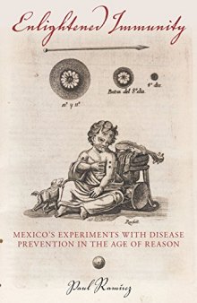 Enlightened Immunity: Mexico’s Experiments with Disease Prevention in the Age of Reason