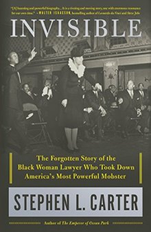 Invisible: The Forgotten Story of the Black Woman Lawyer Who Took Down America’s Most Powerful Mobster