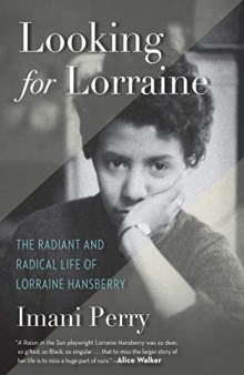 Looking for Lorraine: The Radiant and Radical Life of Lorraine Hainsberry