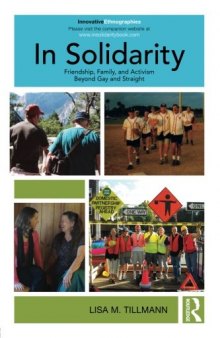 In Solidarity: Friendship, Family, and Activism Beyond Gay and Straight