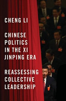 Chinese Politics in the Xi Jinping Era: Reassessing Collective Leadership