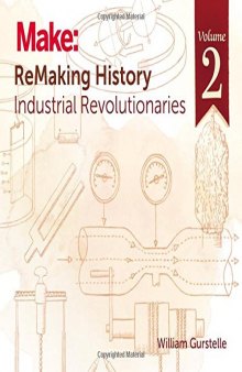 Remaking History Volume 2: Industrial Revolutionaries